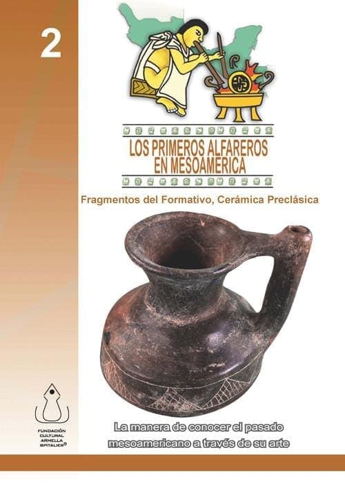 Los primeros alfareros en México. Fragmentos del formativo