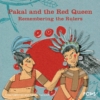 Pakal y la Reina Roja. La memoria de los reyes