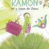 Ramón va y viene de Viena (Selección SEP Bibliotecas de Aula 2014)