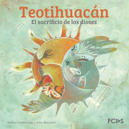 Teotihuacán. El sacrificio de los dioses